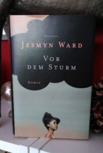 Jesmyn Ward - Vor dem Sturm