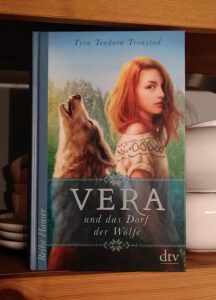 Tyra Teodora Tronstad - Vera und das Dorf der Wölfe
