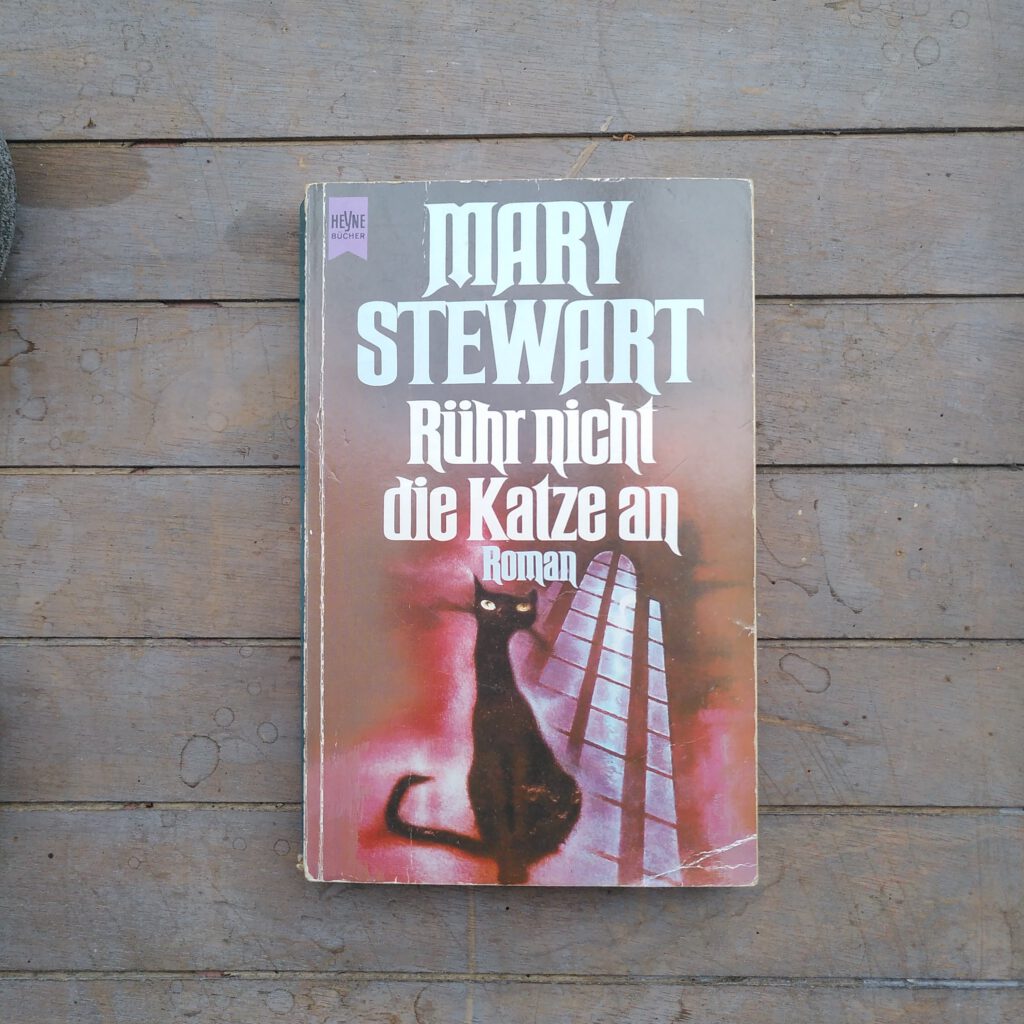 Mary Stewart - Rühr nicht die Katze an