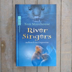 Tom Moorhouse - River Singers - Aufbruch ins Ungewisse