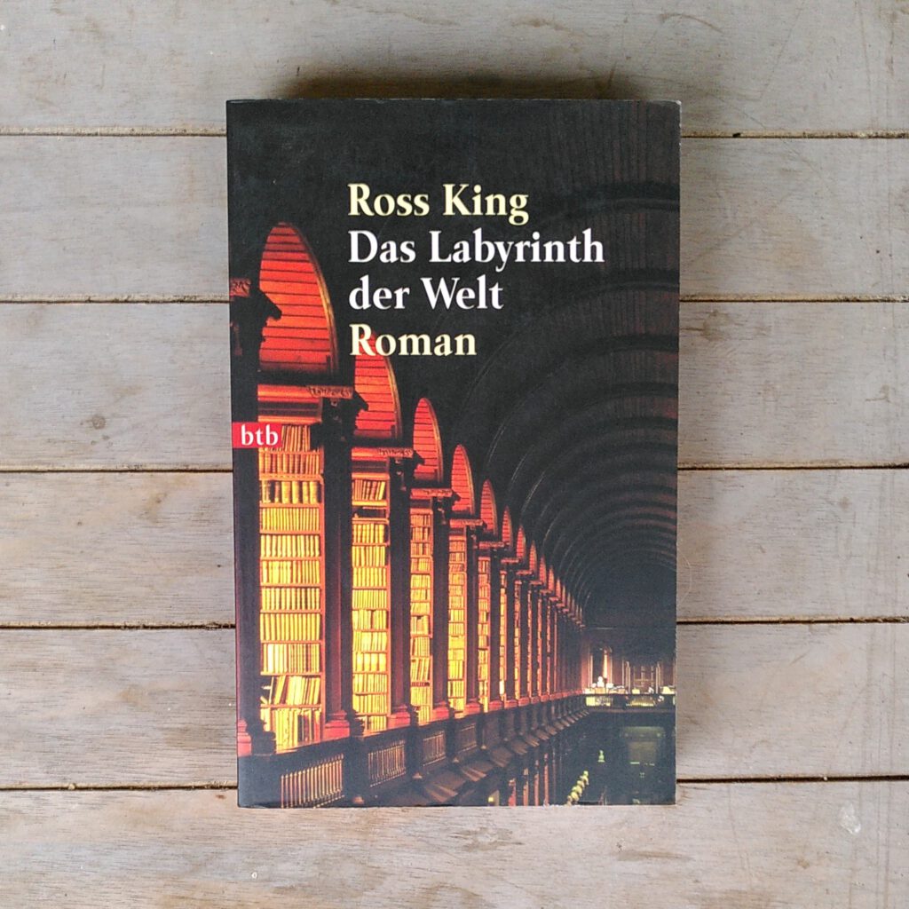 Ross King - Das Labyrinth der Welt