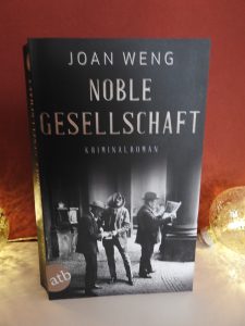 Joan Weng - Noble Gesellschaft - Carl von Bäumer ermittelt