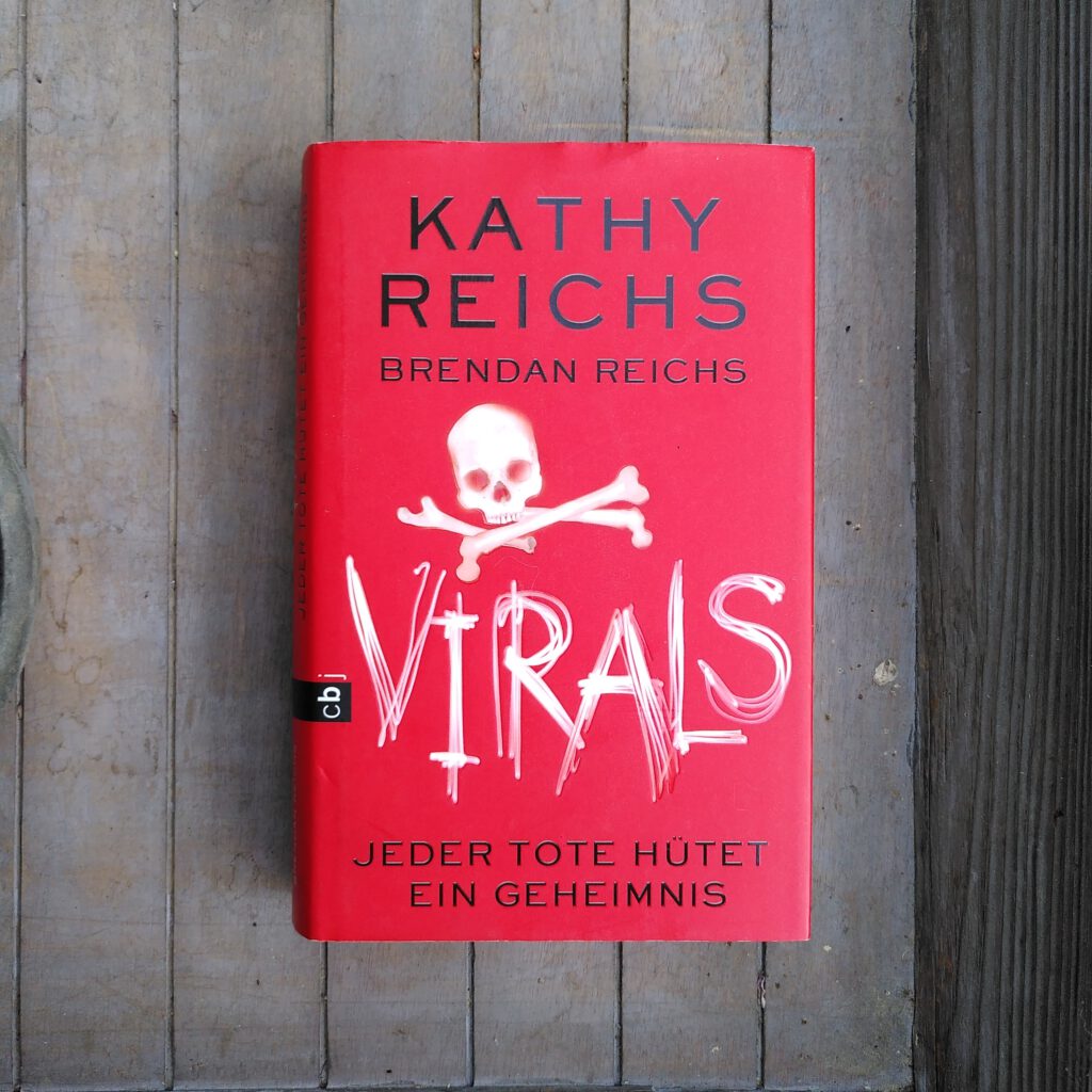 Kathy Reichs - Brendan Reichs - Virals - Jeder Tote hütet ein Geheimnis