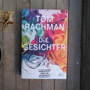 Tom Rachman - Die Gesichter