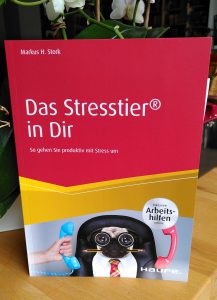 Markus H. Stork - Das Stresstier in Dir