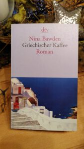 Nina Bawden - Griechischer Kaffee