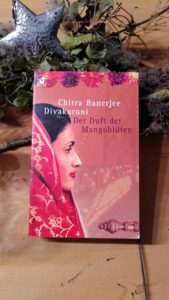 Chitra Baerjee Divakaruni - Der Duft der Mangoblüten