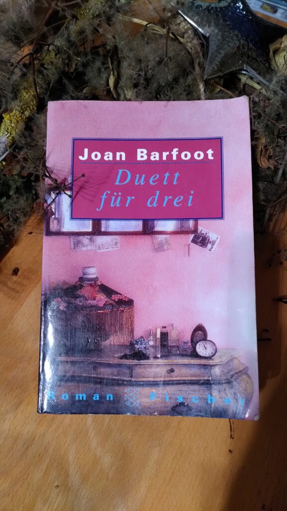 Joan Barfoot - Duett für drei - Aggie, June und Frances