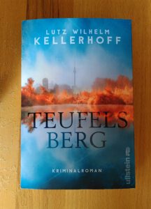 Lutz Wilhelm Kellerhoff - Teufelsberg - Berlin im Ausnahmezustand