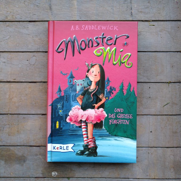 A. B. Saddlewick - Monster Mia und das grosse Fürchten