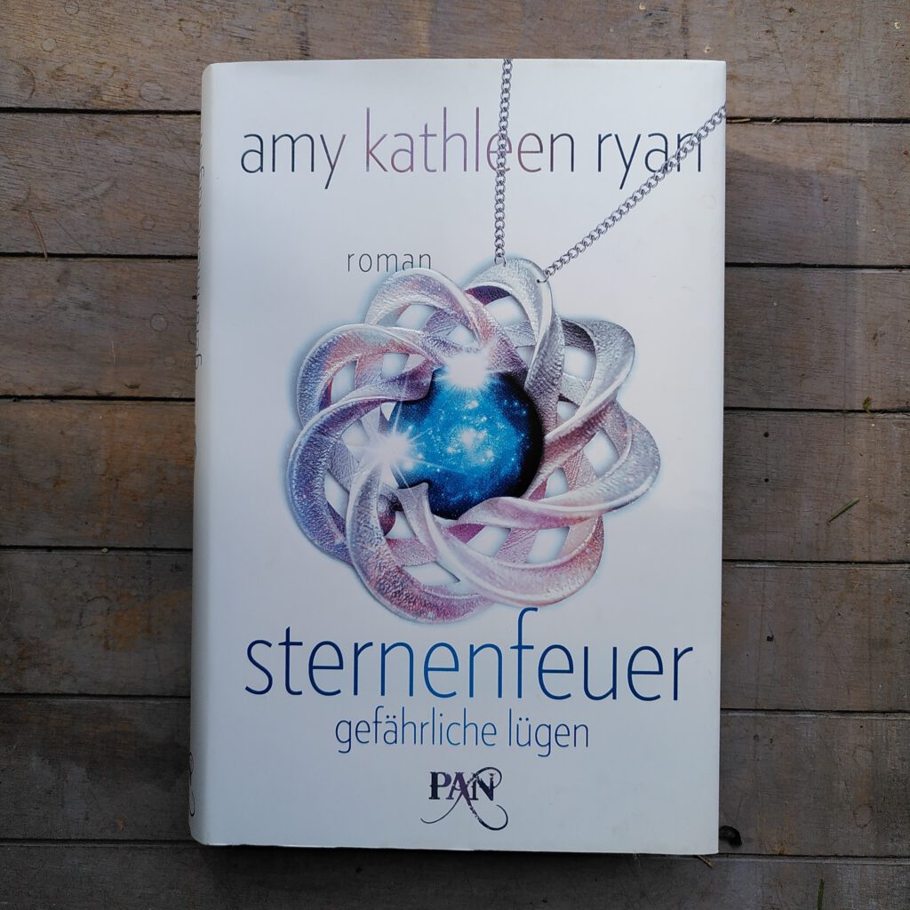 Amy Kathleen Ryan - Sternenfeuer -Gefährliche Lügen