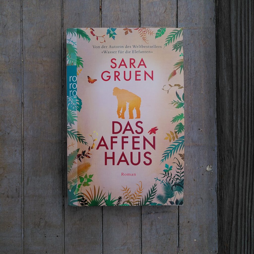 Sara Gruen - Das Affenhaus