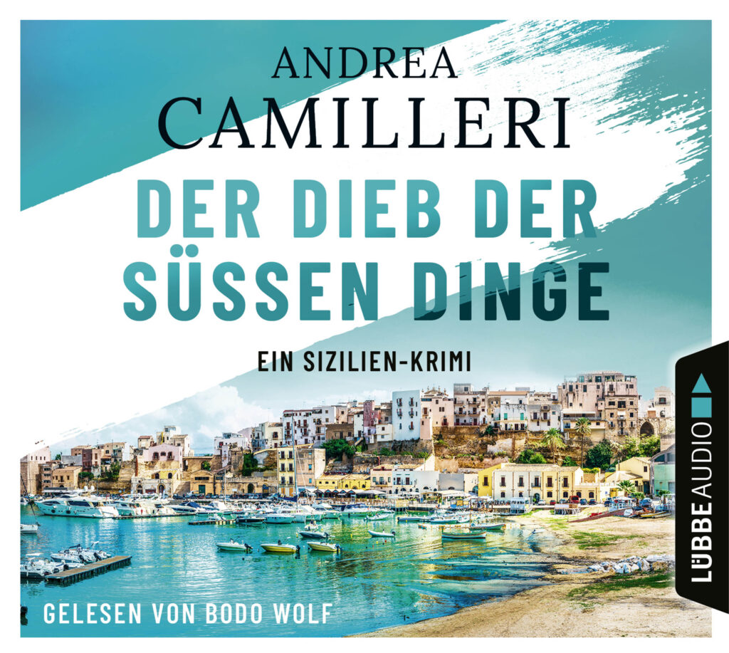 Andrea Camilleri - Der Dieb der süßen Dinge - Hörbuch