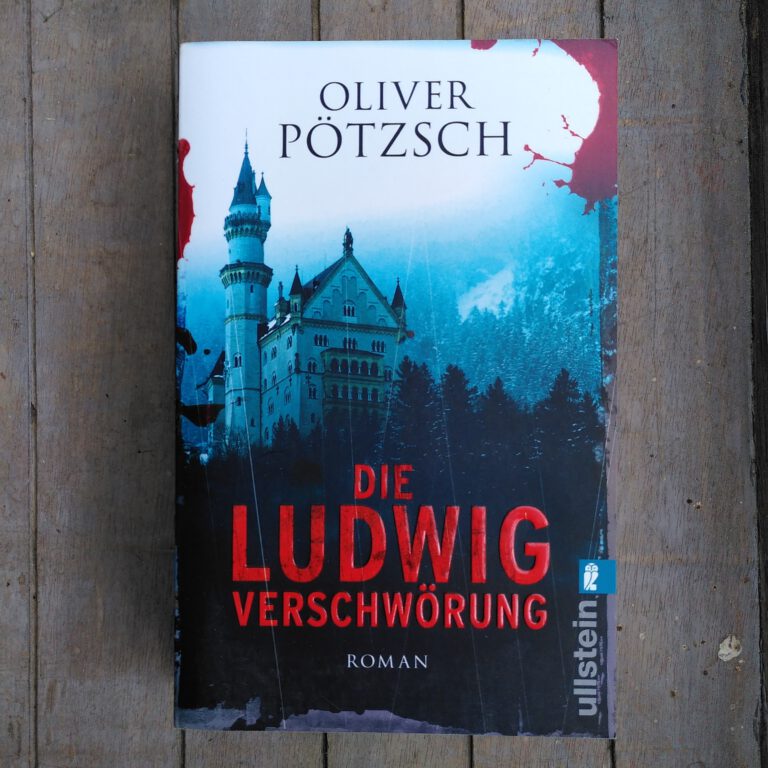 Oliver Pötzsch - Die Ludwigverschwörung