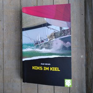 Axel Ulrich - Koks im Kiel