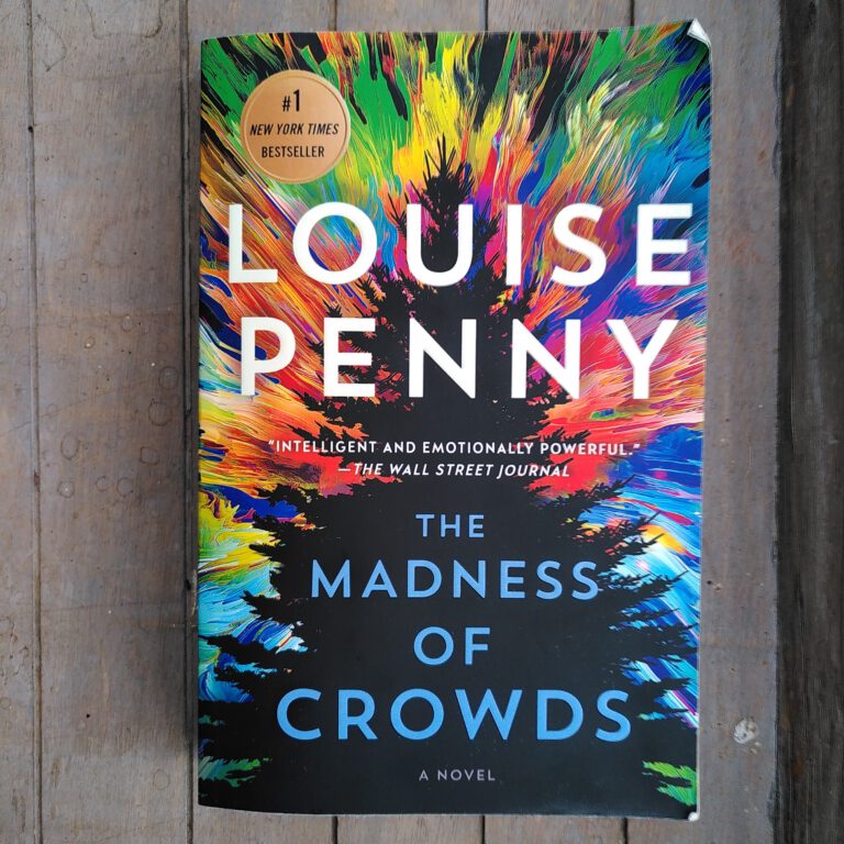 Louise Penny - the madness of crowds - pines