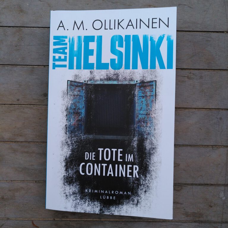 A. M. Ollikainen - Team Helsinki - Die Tote im Container