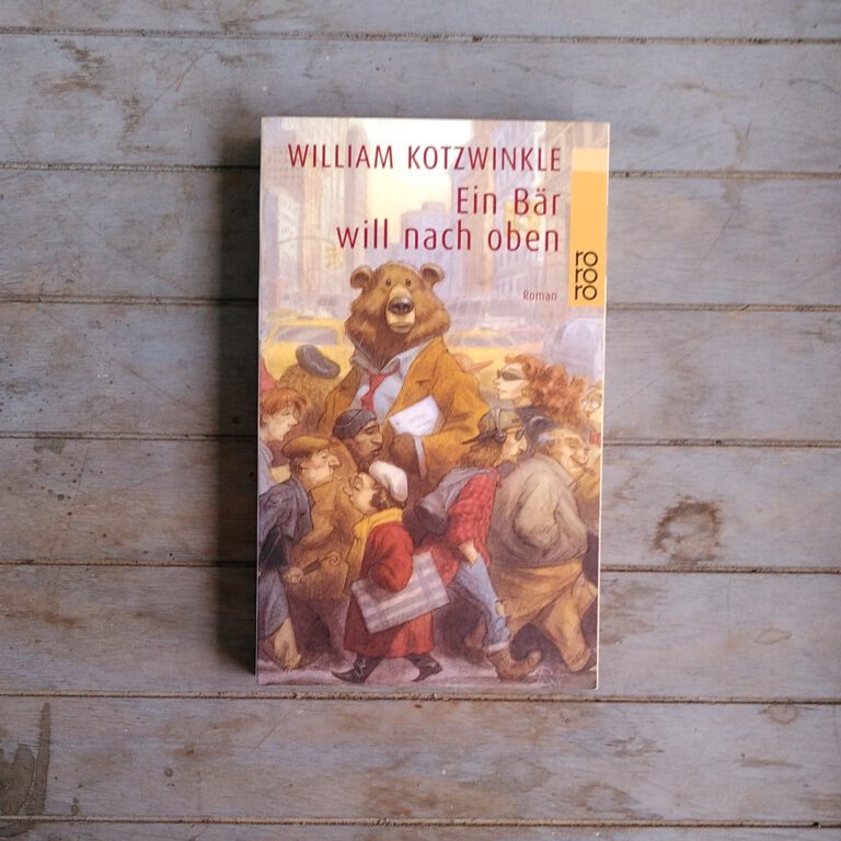 William Kotzwinkle - Ein Bär will nach oben