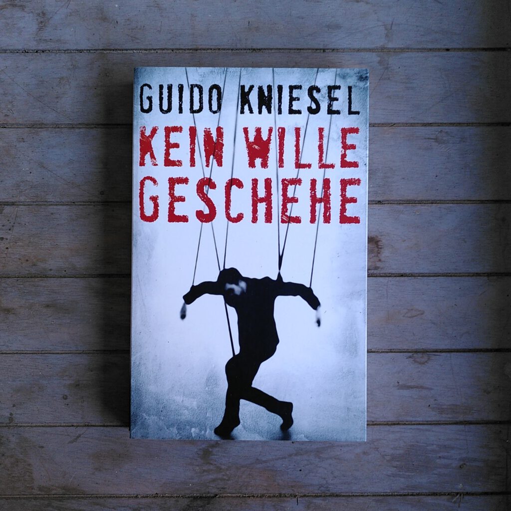 Guido Kniesel - Kein Wille geschehe