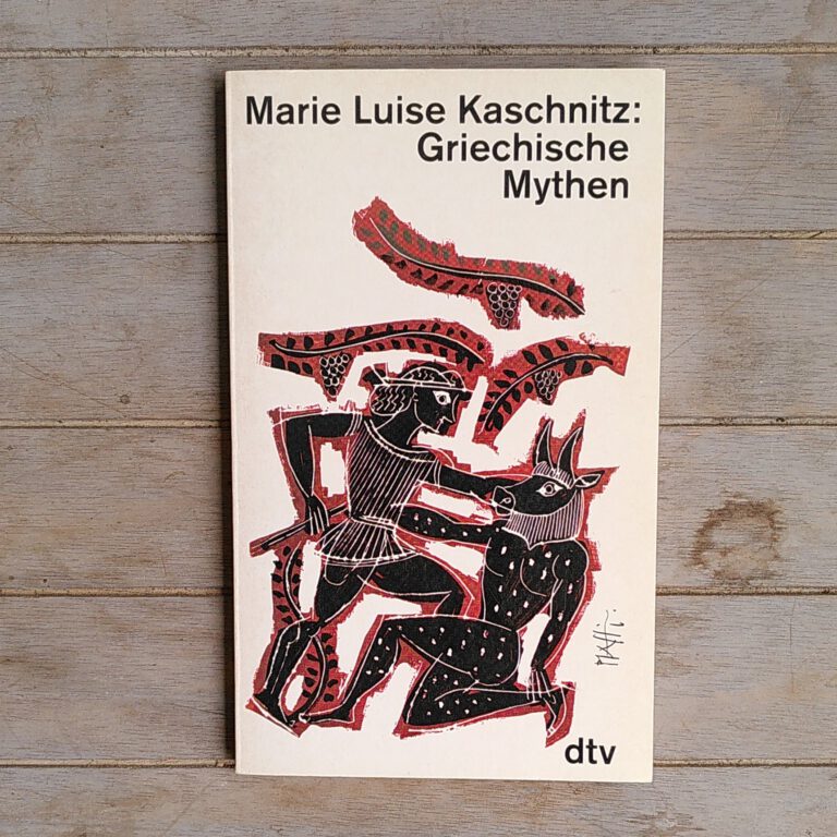 Marie Luise Kaschnitz - Griechische Mythen