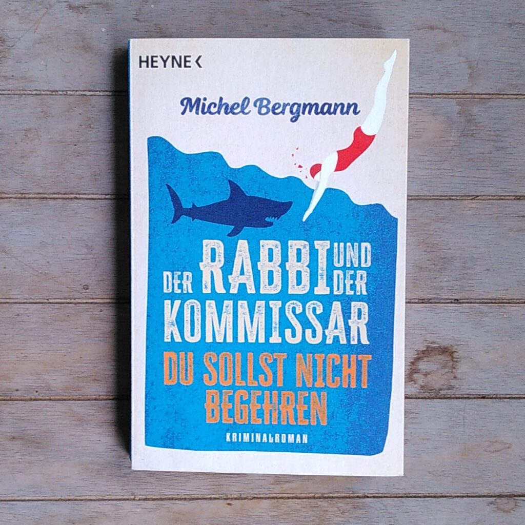 Michel Bergmann - Der Rabbi und der Kommissar - Du sollt nicht begehren