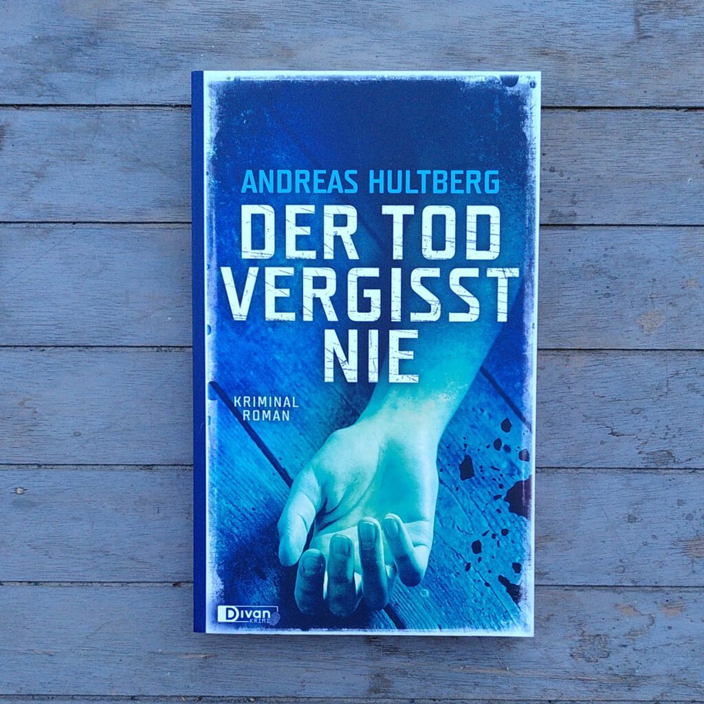 Andreas Hultberg - Der Tod vergisst nie