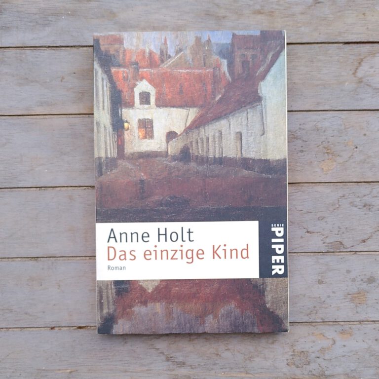 Anne Holt - Das einzige Kind