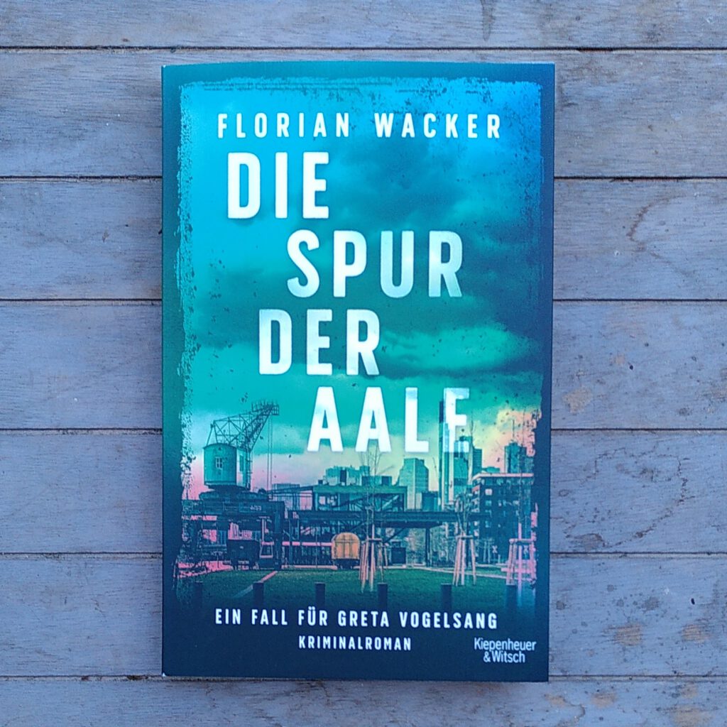 Florian Wacker - Die Spur der Aale