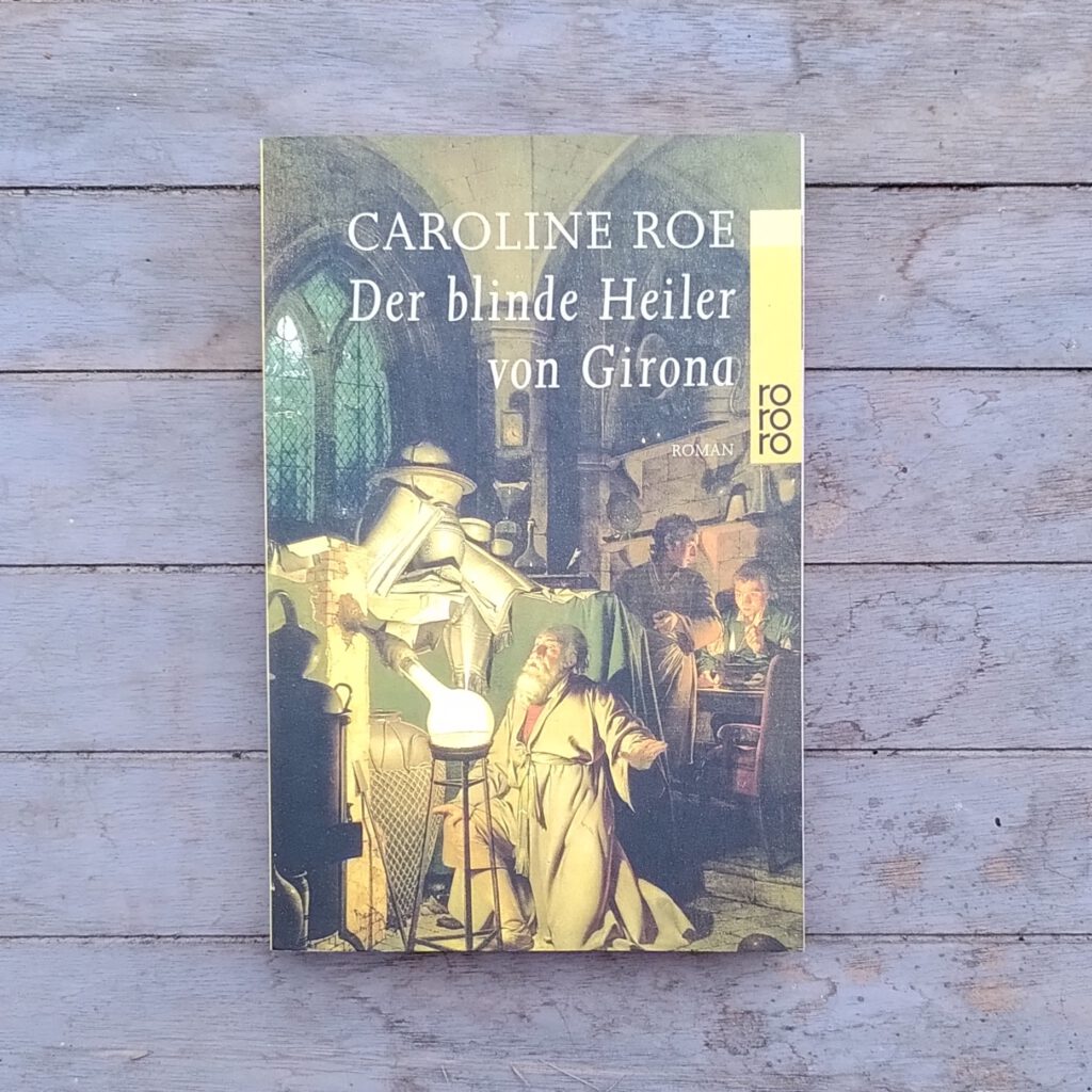 Caroline Roe - Der blinde Heiler von Girona