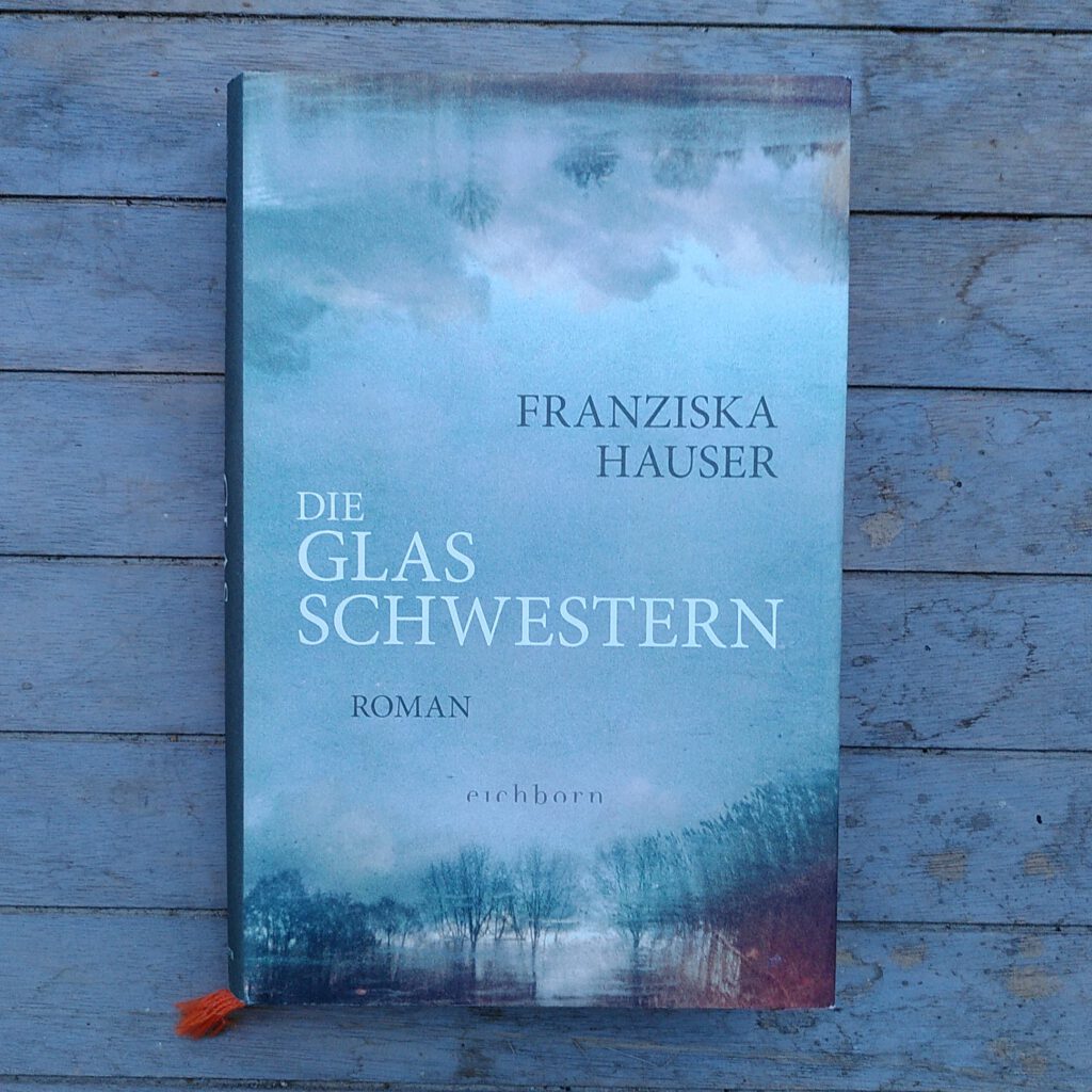 Franziska Hauser - Die Glasschwestern