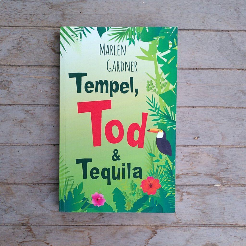 Marlen Gardner - Tempel, Tod und Tequila