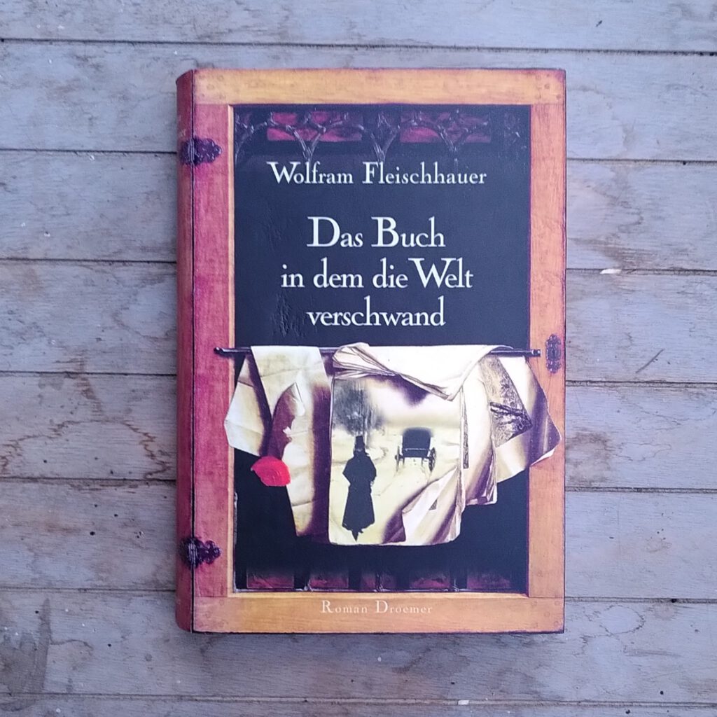 Wolfram Fleischhauer - Das Buch in dem die Welt verschwand