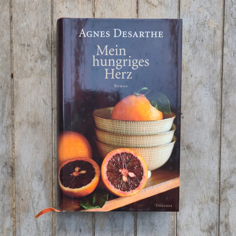 Agnes Desarthe - Mein hungriges Herz