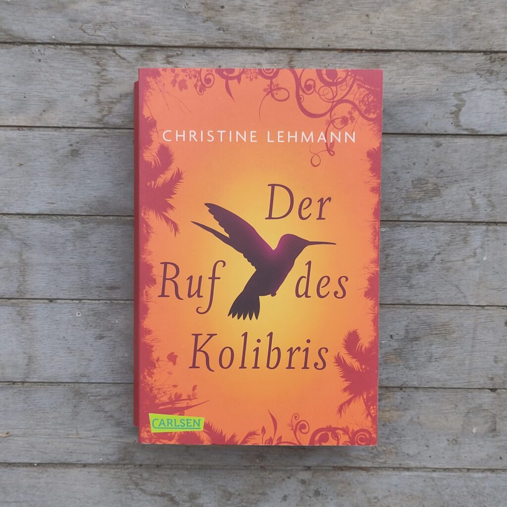 Christine Lehmann - Der Ruf des Kolibris