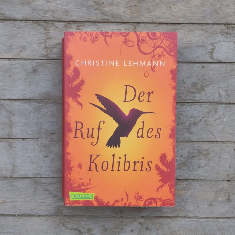 Christine Lehmann - Der Ruf des Kolibris