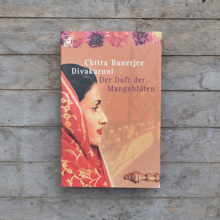 Chitra Banerjee Divakaruni - Der Duft der Mangoblüten