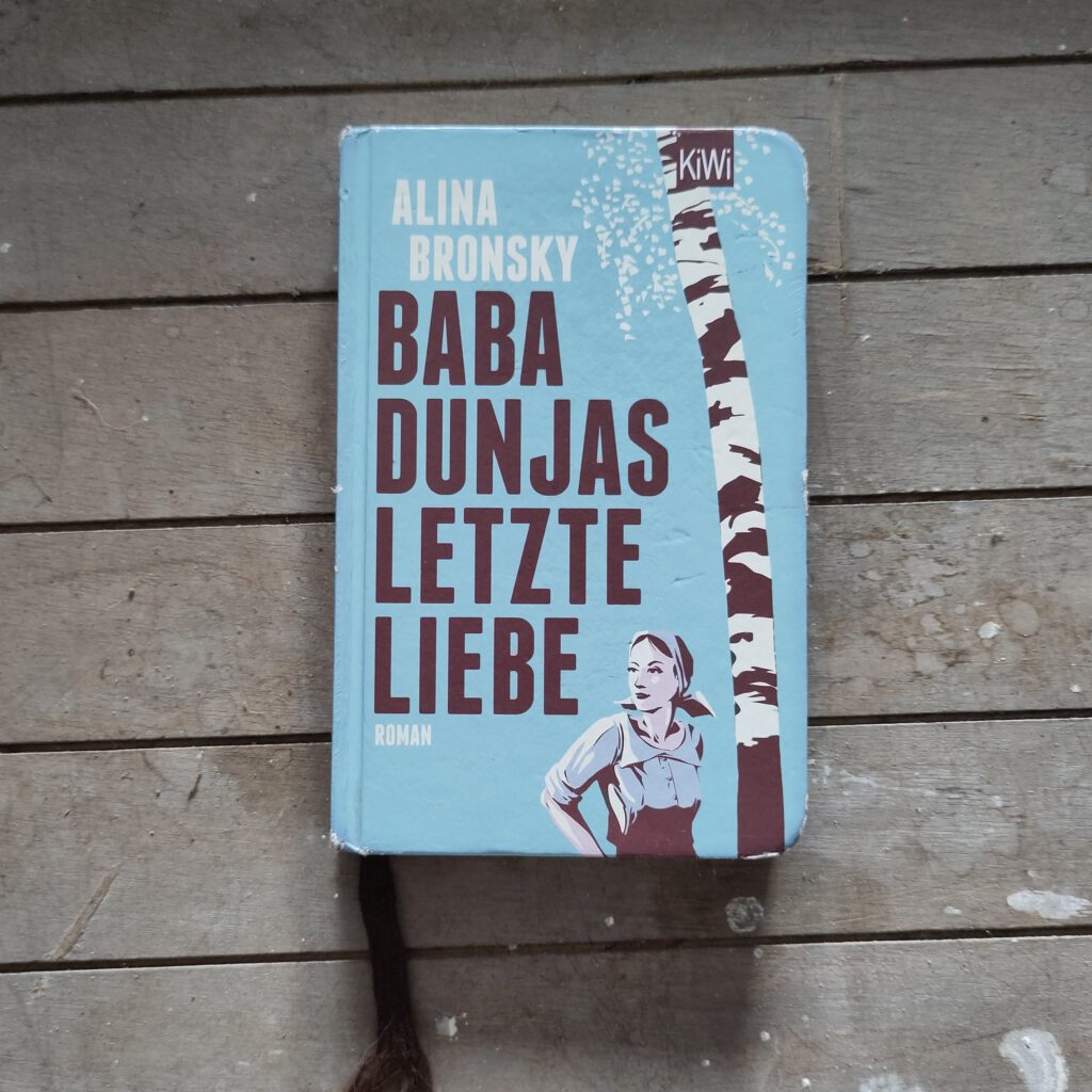 Alina Bronsky - Baba Dunjas Letzte Liebe