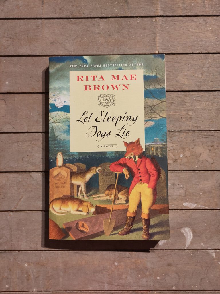 Rita Mae Brown - Let sleeping dogs lie