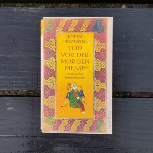 Peter Tremayne - Tod vor der Morgenmesse