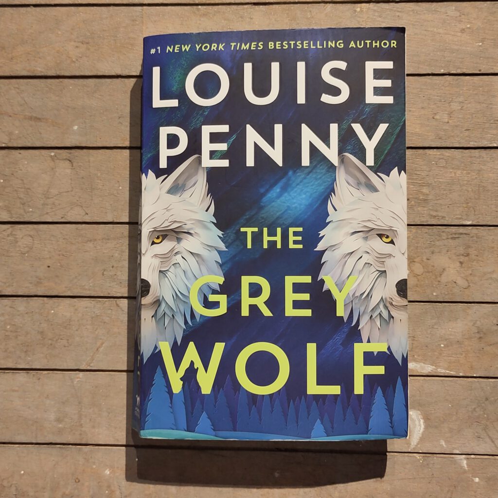 Louise Penny - The grey Wolf
