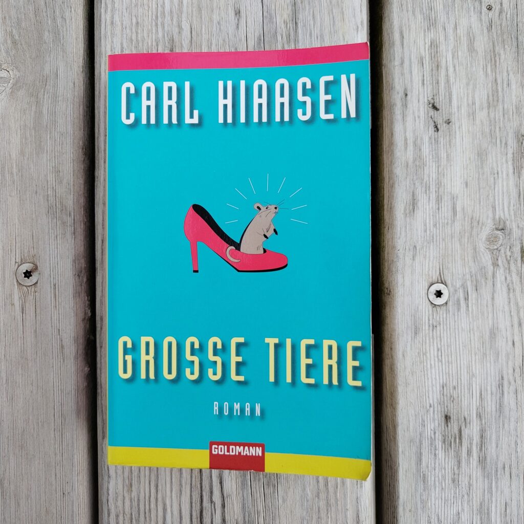 Carl Hiaasen - Grosse Tiere
